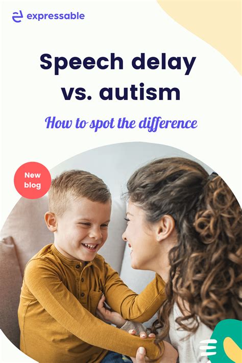 Speech Delay vs. Autism: How to Spot the Difference .